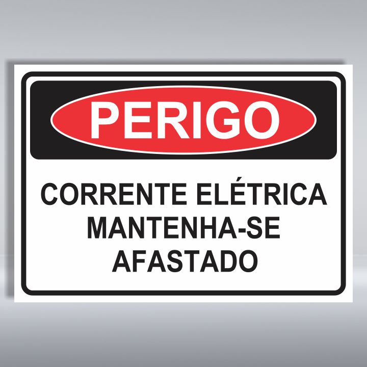 PLACA DE PERIGO | CORRENTE ELÉTRICA MANTENHA-SE AFASTADO